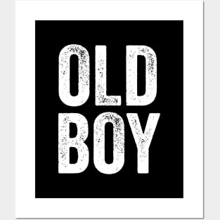 Old Boy - Funny Gift for Dad Posters and Art